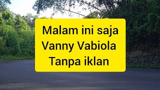 malam ini saja Vanny Vabiola