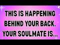 💸 Something is happening without your knowledge. Your soulmate is...