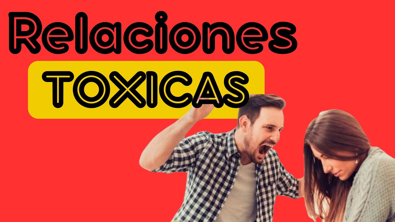 SEÑALES DE QUE ESTAS EN UNA RELACIÓN TOXICA - YouTube