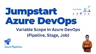 11h. Variable Scope in Azure DevOps (Pipeline, Stage, Job)