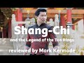 Shang-Chi and the Legend of the Ten Rings reviewed by Mark Kermode