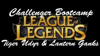 Challenger Bootcamp - Tiger Udyr & Thresh Lantern Ganks