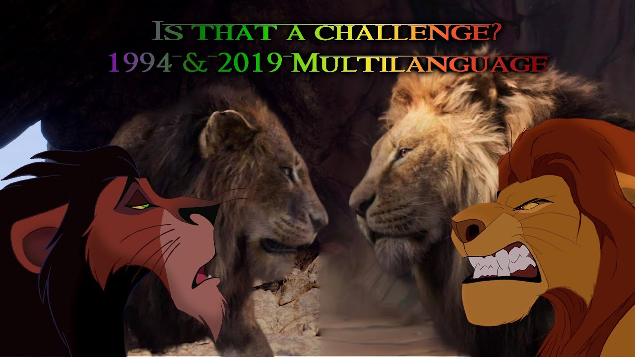 Is that a Challenge? - Lion King 1994, 2019 Multilanguage