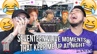 seventeen vlive moments that keep me up at night | NSD REACTION