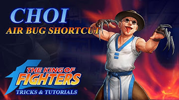 KOF-98 ✪CHOI✪ Air Bug ❤Shortcut Way❤ With Stick Movement