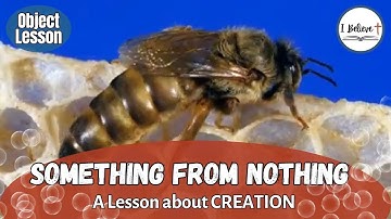 Object Lesson on CREATION ~ "Something from Nothing" ~ Nature Story for Kids!