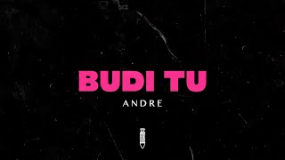 Andre - BUDI TU