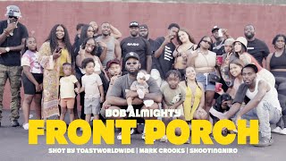 BOB ALMiGHTY - FRONT PORCH(OFFICIAL VIDEO)