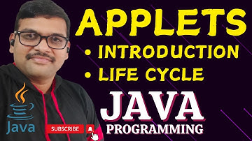 INTRODUCTION TO APPLETS & APPLET LIFE CYCLE - JAVA PROGRAMMING