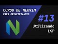 Curso de Vim y Neovim - #13 Utilizando los LSP