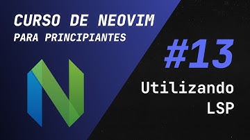 Curso de Vim y Neovim - #13 Utilizando los LSP