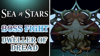 Sea of Stars - Dweller of Dread Boss Fight