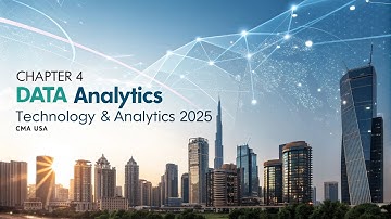 Chapter 4 – Data Analytics | Technology & Analytics 2025 | CMA USA | Section F