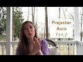 Projector Aura: Your Sacred Sword part 2