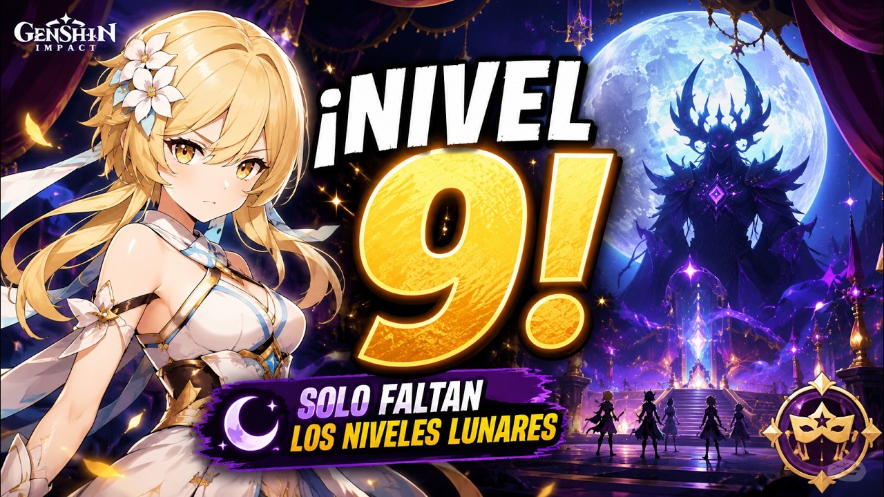 ¡El Teatro ya está en NIVEL 9! 🌙 Solo faltan los niveles lunares y el jefe | Genshin Impact 20260730