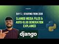 Day 5: Django Media Files & Auto Slug Generation Explained