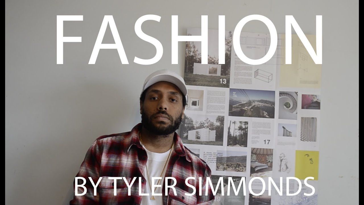 FASHION by Tyler Simmonds - YouTube