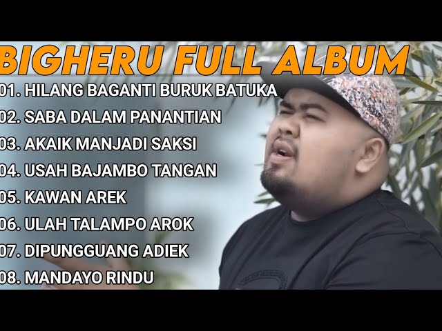 Kumpulan Lagu Cover Big Heru Terbaru Minang 2024 - Hilang Baganti Buruk Batuka🎶 class=