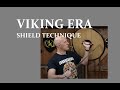 Viking Era Shield Fighting Techniques Against Swords