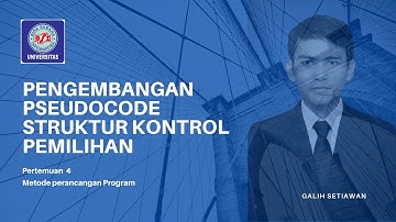 pertemuan 4 PENGEMBANGANPSEUDOCODE STRUKTURKONTROL PEMILIHAN