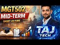 MGT502 Short Lecture || TAJ TECH