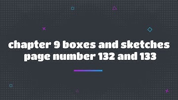 Class 5th Maths chapter 9 number boxes and sketches page number 132 133