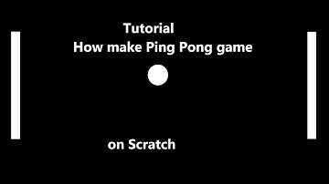 *TUTORIAL* HOW TO MAKE PING PONG GAME ON SCRATCH