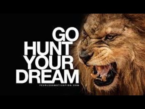 Go Hunt Your Dream  FEARLESS MOTIVATION  Inspirational Song