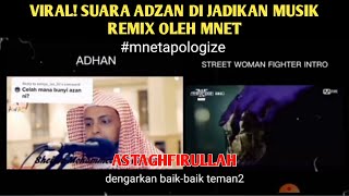 VIRAL SUARA ADZAN DI JADIKAN REMIX OLEH MNET(TELEVISI KOREA SELATAN) ASTAGHFIRULLAH
