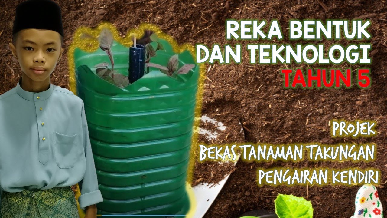 RBT TAHUN 5| PROJEK BEKAS TANAMAN TAKUNGAN PENGAIRAN SENDIRI
