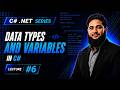 C#.NET Lecture 06 | Data Types and Variables in C# 14 & .NET 10 | 2026 | Hindi
