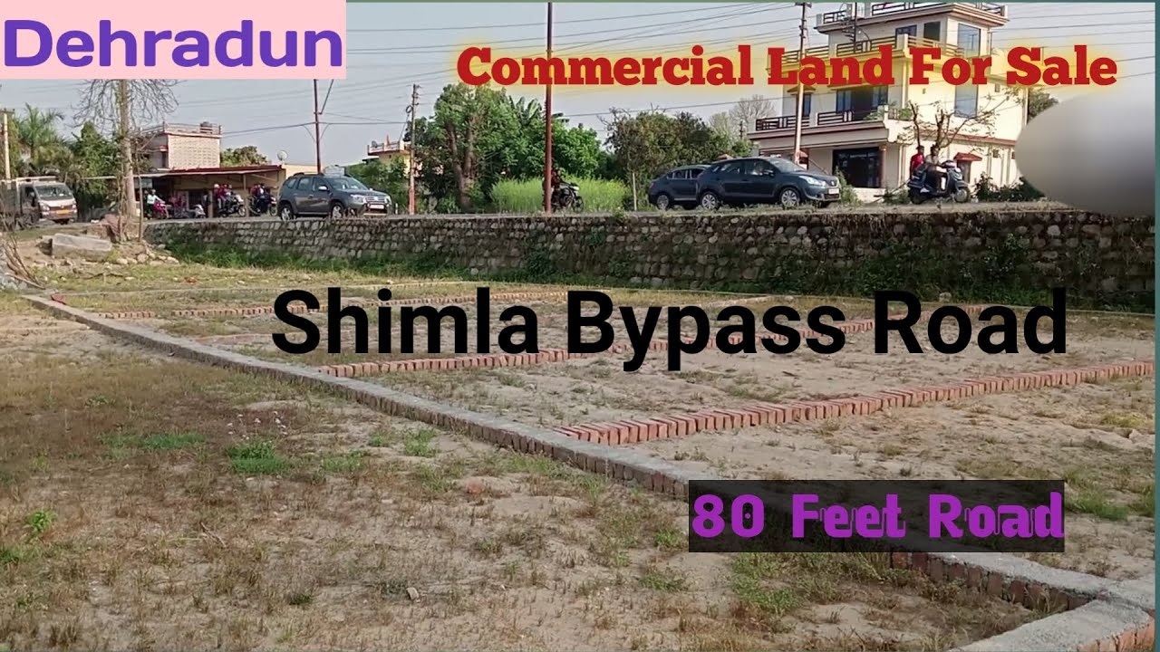 1600 Gaj Commercial Land For Sale in Dehradun, Shimla Bypass Road, On Road Plot With Two