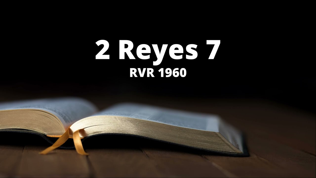 2 Reyes 7 - Reina Valera 1960 (Biblia en audio)
