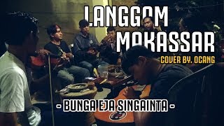 (LANGGAM MAKASSAR) Bannang Eja Singainta - Cover By. Ocang