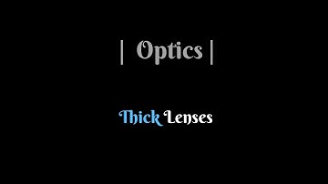Thick Lenses | Optics |