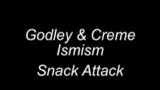 Godley \& Creme - Snack Attack