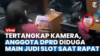 TERTANGKAP KAMERA, Anggota DPRD DKI diduga Main Judi Slot Online Saat Rapat Paripurna
