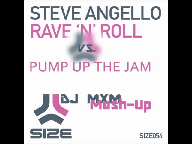 Rave 'n' Roll (MXM Mash-Up) - Steve Angello & Technotronic