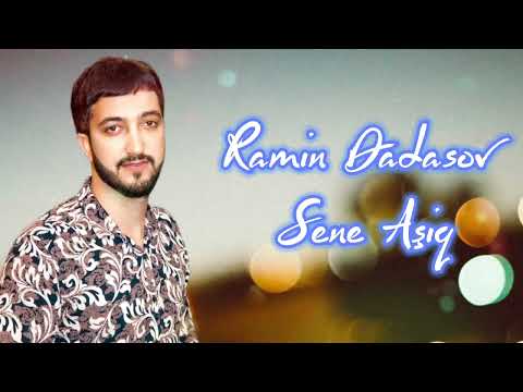 Ramin Dadasov - Sene Asiq 2023