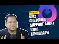 Build Customer Support AI Agent with LangGraph | @Makeit10xwithAI