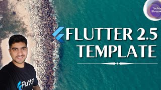 Flutter 2.5 Template 🔥🔥 || BootStrap your Flutter Project with a Single Command