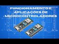 Funcionamento e Aplicações de Microcontroladores