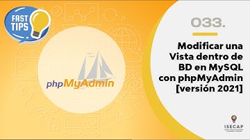 Fast Tips – Modificar una Vista en MySQL con phpMyAdmin [versión 2021]