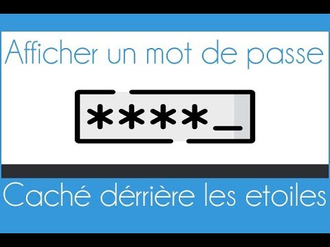 Vidéo: Voir Votre Mot De Passe Sous Des Astérisques Ou Des Points