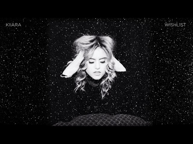 Kiiara - Wishlist [Official Audio]