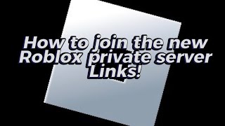 How to join the new private server links on mobile!