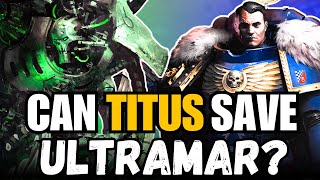 Can Captain Titus CHANGE the Fate of Imperium! | Warhammer 40k lore