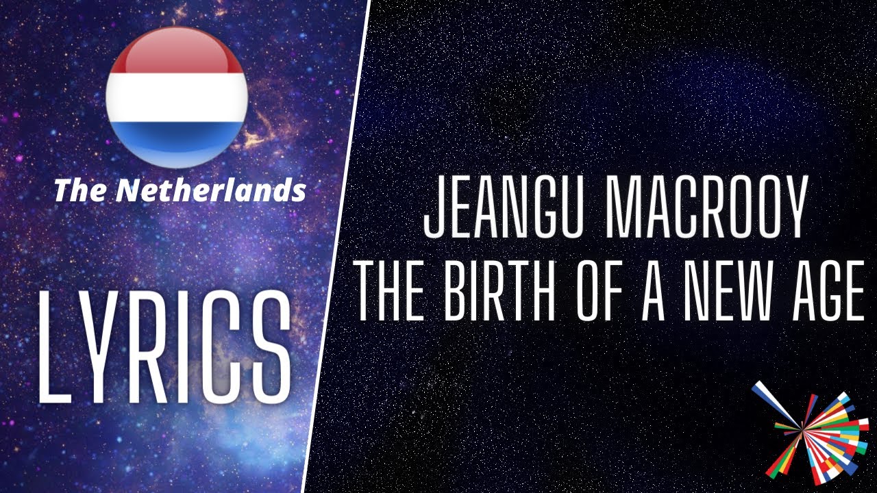 LYRICS / SONGTEKSTEN | JEANGU MACROOY - BIRTH OF A NEW AGE | EUROVISION 2021 THE NETHERLANDS 🇳🇱