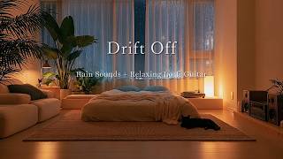 Until Drifting into a Sound Sleep… 🌙 Rain Sounds   Relaxing Lo-fi Guitar to Wind Down ☔️