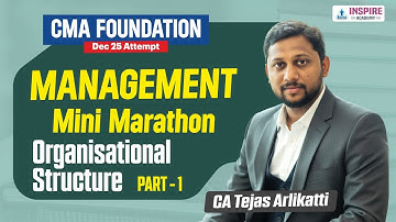 CMA Foundation Manaement Day 4 | Org Structure | Mini Marathon Dec 2025 |CA Tejas Arlikatti